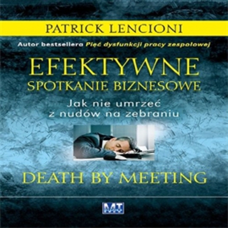 Efektywne spotkanie biznesowe Patrick Lencioni - okładka audiobooka MP3
