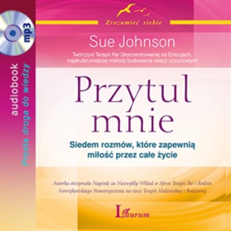 Przytul mnie Siedem rozmw, ktre zapewni mio na cae ycie Sue Johnson - okadka audiobooka MP3