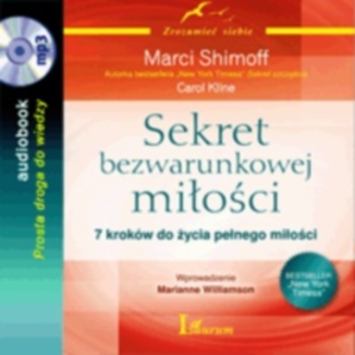 Sekret bezwarunkowej mioci Shimoff Marci - okadka audiobooka MP3