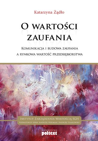 O wartości zaufania Katarzyna Żądło - okładka książki