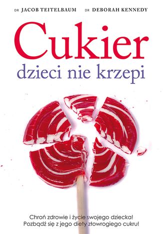 Okładka: Cukier dzieci nie krzepi