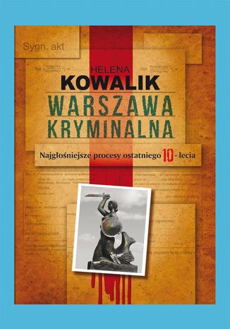 Warszawa kryminalna Helena Kowalik - okadka ebooka