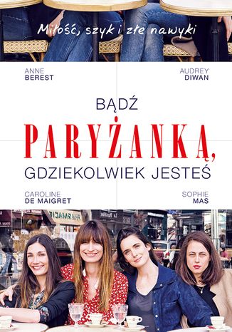 Okładka: Bądź paryżanką, gdziekolwiek jesteś