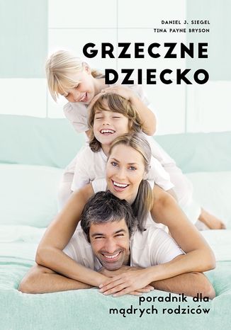 Okładka: Grzeczne dziecko. Poradnik dla mądrych rodziców