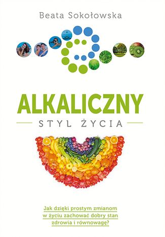 Alkaliczny styl ycia Beata Sokoowska - okadka ksiki