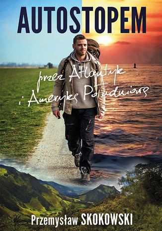 Autostopem przez Atlantyk i Ameryk Poudniow Przemysaw Skokowski - okadka audiobooka MP3