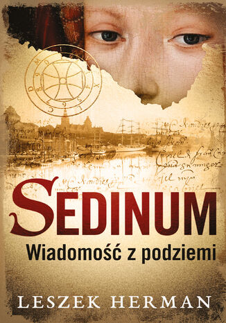 Sedinum. Wiadomość z podziemi Leszek Herman Sedinum. Wiadomość z podziemi Leszek Herman