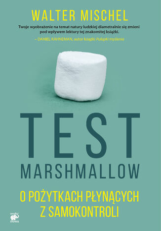 Okładka:Test Marshmallow. O pożytkach płynących z samokontroli 