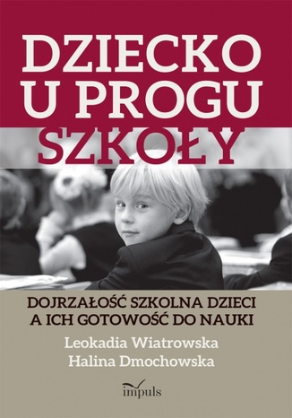 Dziecko u progu szkoy Dmochowska Halina, Wiatrowska Leokadia - okadka audiobooks CD