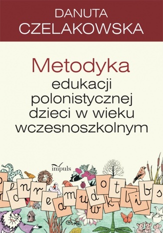 Metodyka edukacji polonistycznej Czelakowska Danuta - okładka ebooka