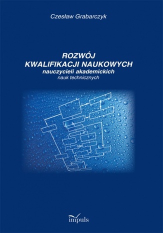 Rozwj kwalifikacji naukowych nauczycieli uczelni technicznych Grabarczyk Czesaw - okadka audiobooks CD