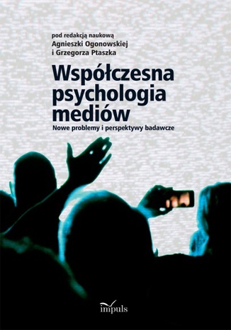 Wspczesna psychologia mediw Ogonowska Agnieszka, Ptaszek Grzegorz - okadka ebooka