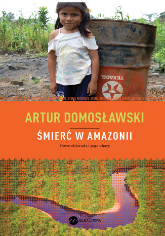Okładka: Śmierć w Amazonii. Nowe eldorado i jego ofiary