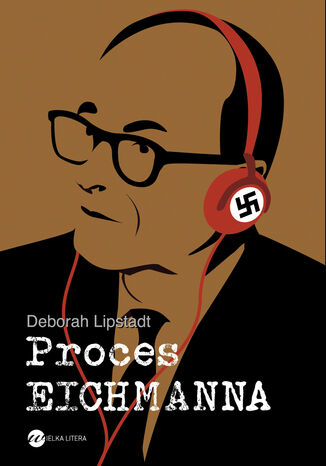 Proces Eichmanna Deborah E. Lipstadt - okadka ksiki