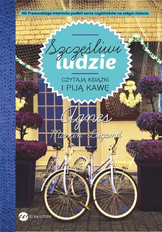 Okładka: Szczęśliwi ludzie czytają książki i piją kawę