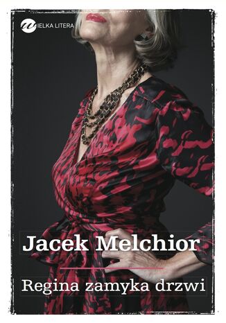Regina zamyka drzwi Jacek Melchior - okadka audiobooka MP3