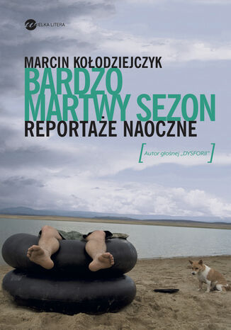 Bardzo martwy sezon. Reportaże naoczne Marcin Kołodziejczyk - okładka audiobooks CD