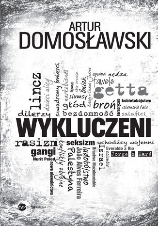 Wykluczeni Artur Domosławski - okładka książki