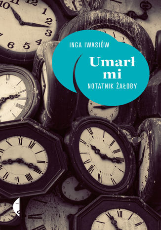 Umar mi. Notatnik aoby Inga Iwasiw - okadka audiobooka MP3