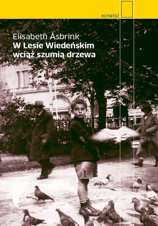 Okładka: W lesie wiedeńskim wciąż szumia drzewa