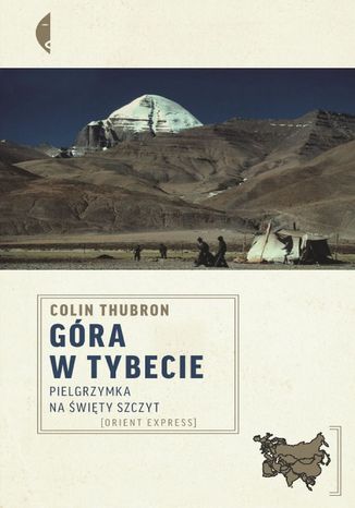 Góra w Tybecie. Pielgrzymka na święty szczyt Colin Thubron - okładka audiobooks CD