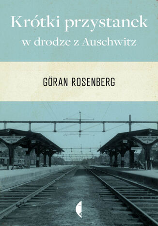 Krtki przystanek w drodze z Auschwitz Gran Rosenberg - okadka ebooka