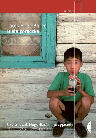 Biała gorączka Jacek Hugo-Bader - okładka audiobooka MP3