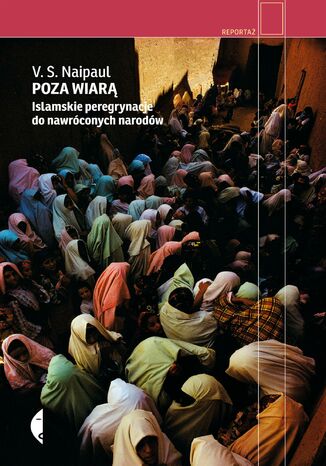 Okładka: Poza wiarą. Islamskie peregrynacje do nawróconych narodów