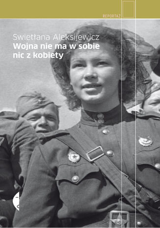 Wojna nie ma w sobie nic z kobiety Swietłana Aleksijewicz - okładka audiobooks CD