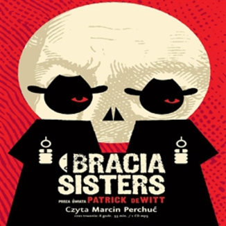 Bracia Sisters Patrick deWitt - okadka audiobooka MP3