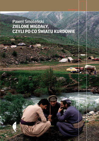 Okładka książki/ebooka Zielone migdały, czyli po co światu Kurdowie
