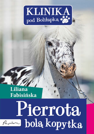 Klinika pod Boliapk (#2). Pierrota bol kopytka Liliana Fabisiska - okadka audiobooks CD