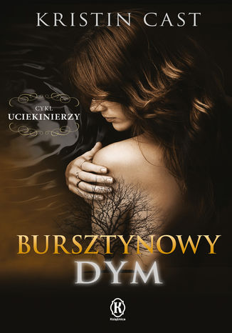 Okładka: Uciekinierzy (Księga pierwsza). Bursztynowy dym