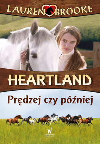 Heartland (Tom 12). Prdzej czy pniej Lauren Brooke - okadka ebooka