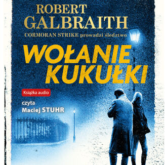 Okładka: Cormoran Strike prowadzi śledztwo (#1). Wołanie kukułki