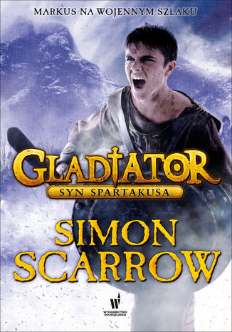 Gladiator (Tom 3). Gladiator. Syn Spartakusa Simon Scarrow - okadka ebooka