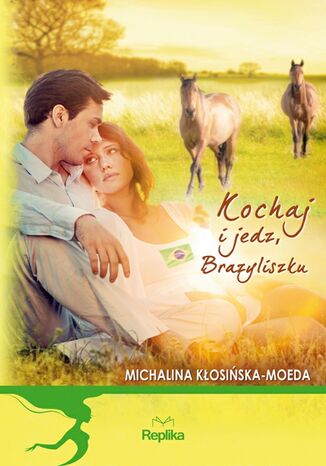 Kochaj i jedz, Brazyliszku Michalina Kosiska-Moeda - okadka audiobooka MP3