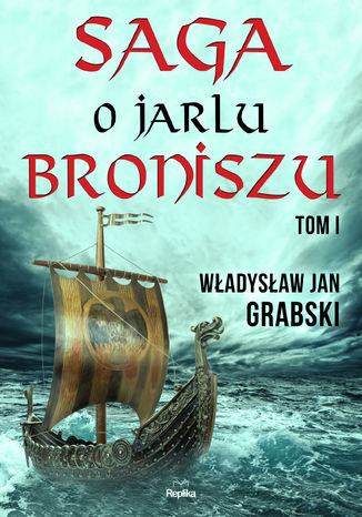 Saga o jarlu Broniszu. Tom I. Zrkowiny w Uppsali Wadysaw Jan Grabski - okadka audiobooks CD