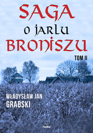 Saga o jarlu Broniszu. Tom 2. ladem wikingw Wadysaw Jan Grabski - okadka audiobooks CD