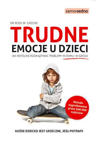 Okładka: Samo Sedno - Trudne emocje u dzieci. Jak wspólnie rozwiązywać problemy w domu i w szkole