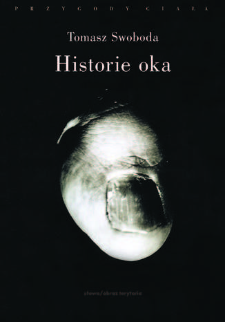 Historie oka Tomasz Swoboda - okadka ebooka