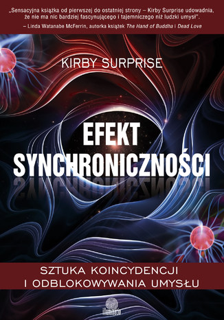 Efekt synchronicznoci. Sztuka koincydencji i odblokowywania umysu Dr Kirby Surprise - okadka audiobooka MP3