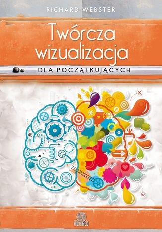 Okładka: Twórcza wizualizacja dla początkujących. Osiągaj cele i spełniaj marzenia
