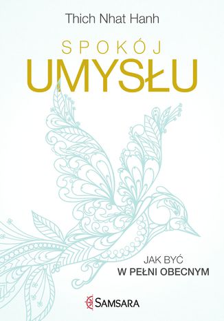 Okładka: Spokój umysłu. Jak być w pełni obecnym