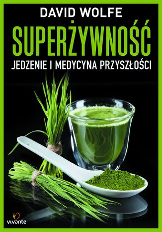 Okładka: Superżywność. Jedzenie i medycyna przyszłości