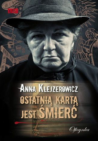 Ostatni kart jest mier Anna Klejzerowicz - okadka ebooka