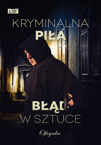 Okładka książki/ebooka Błąd w sztuce. Kryminalna Piła