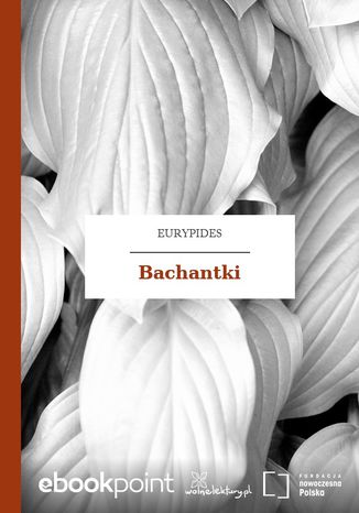 Bachantki Eurypides - okadka audiobooka MP3
