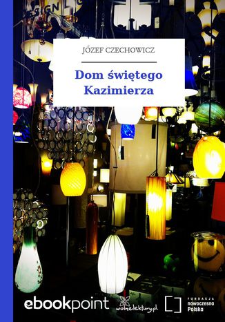 Dom witego Kazimierza Jzef Czechowicz - okadka audiobooka MP3
