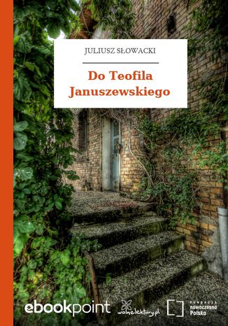 Do Teofila Januszewskiego Juliusz Sowacki - okadka ebooka